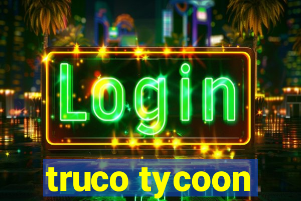 truco tycoon